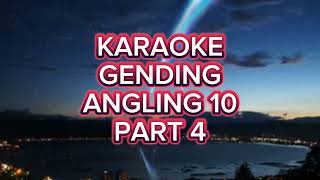 Download lagu KARAOKE GENDING ANGLING 10 PART 4 mp3