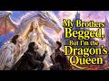 My Brothers Begged But I M The Dragon S Queen Reelshort Drama Aivideo Dragon