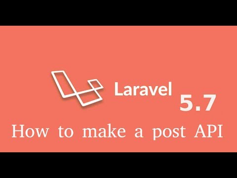 Laravel 5 7 tutorial make a Post Api
