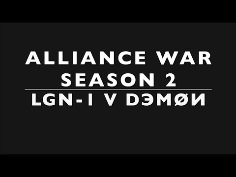 LGN-1 v DЭMØИ - SEASON 2 - Tier 1 Alliance Wars No 12