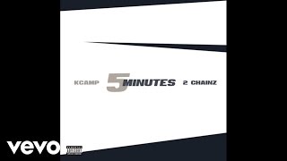K Camp - 5 Minutes (Audio) ft. 2 Chainz