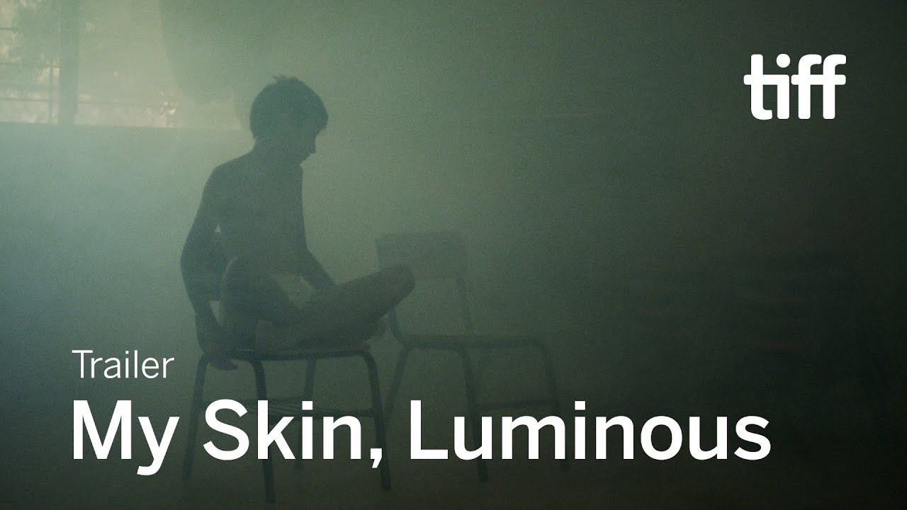 MY SKIN, LUMINOUS Trailer | TIFF 2019