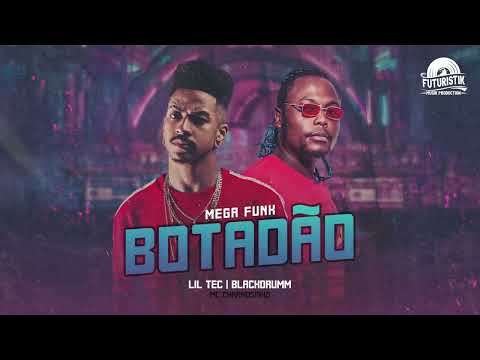MEGA FUNK | Botadão - Blackdrumm e DJ Lil tec ( Futuristik Musik )
