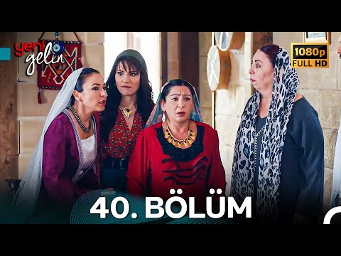 Yeni Gelin 40. Bölüm Full HD