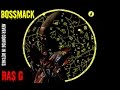 RAS G EPISODE - BOSSMACKNOSIS LIVE