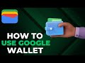 How to Use Google Wallet 2024 - Google Pay/Wallet Tutorial