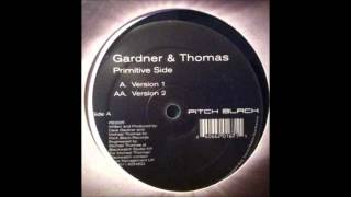 Gardner & Thomas - Primitive Side (Version 2)