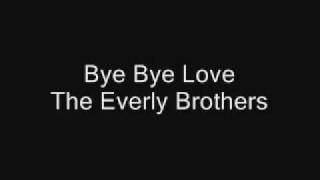 The Everly Brothers- Bye Bye Love [Best Quality + Download Link]