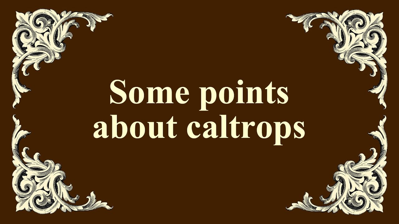 Some points about caltrops