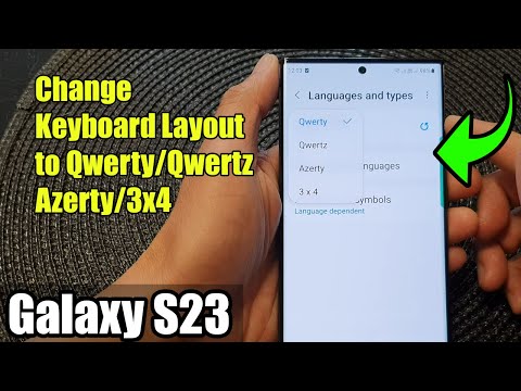 Galaxy S23's: How to Change Keyboard Layout to Qwerty/Qwertz/Azerty/3x4