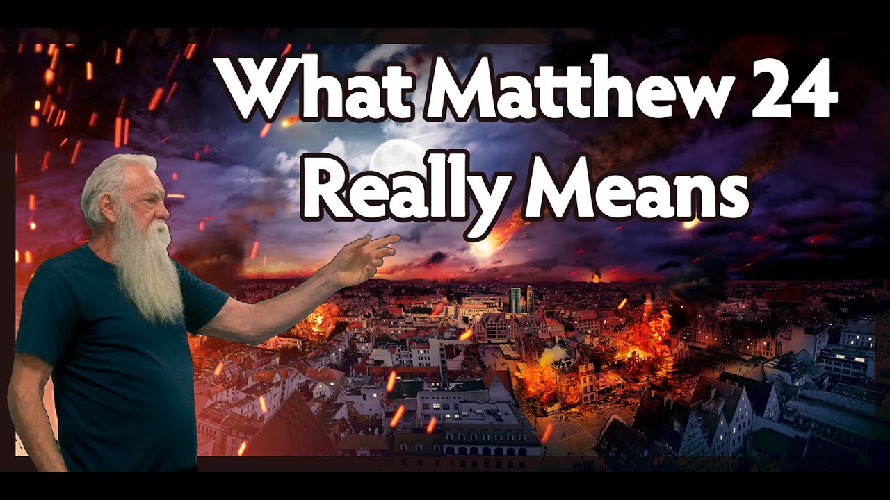 What Matthew 24 Really Means