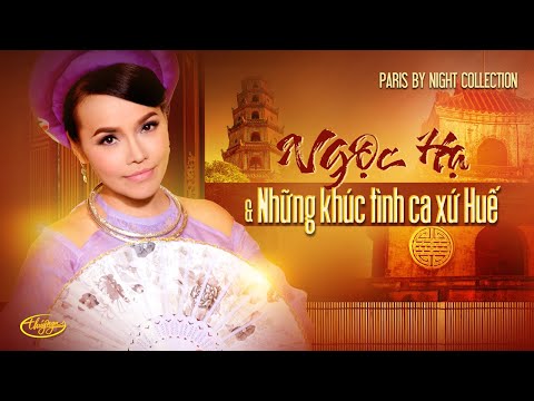 PBN Collection | Ngọc Hạ & Những Khúc Tình Ca Xứ Huế