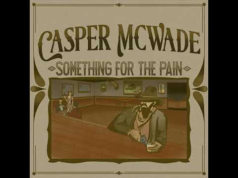Songs I Cant Write - Casper McWade