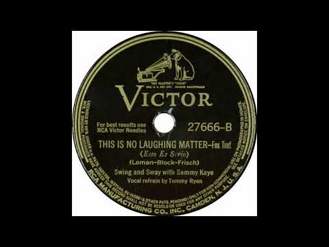 Swing & Sway With Sammy Kaye & Tommy Ryan - This Is No Laughing Matter