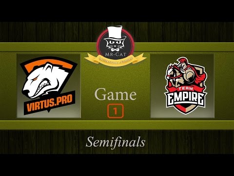 Virtus Pro vs Team Empire (Game 1) | Mr. Cat Invitational Europe [ Semifinals ]