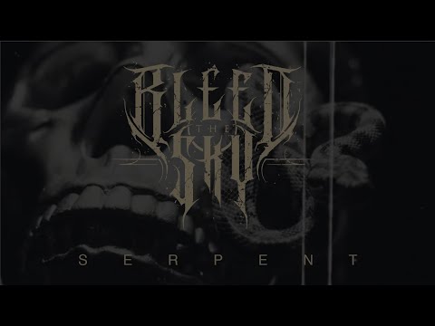 Bleed the Sky - Serpent ( Official Music Video ) Art Is War Records