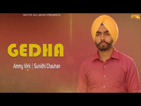 Gedha (Lyrical Audio) Ammy Virk | Sundhi Chauhan | Punjabi Lyrical Audio 2017
