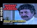 Insaaf Kaun Karega Sad Title Track Mohammed Aziz Dharmendra Jayaprada
