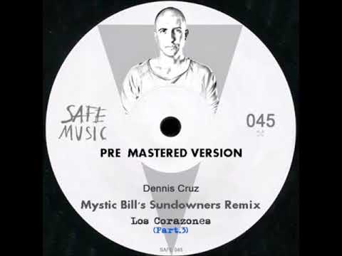 Dennis Cruz - Los Corazones (Mystic Bill's Sundowners Remix)