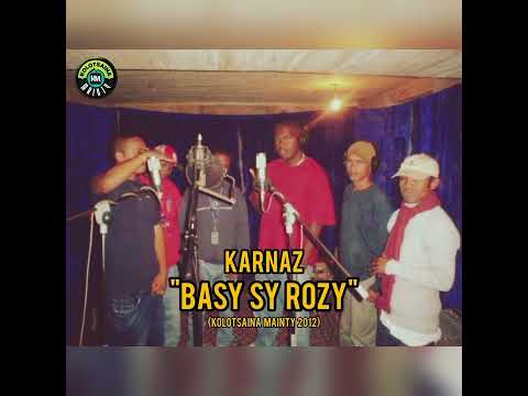 KARNAZ - BASY SY ROZY (KOLOTSAINA MAINTY 2012)