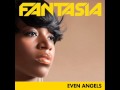 Fantasia - Even Angels