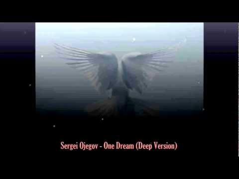 Sergei Ojegov - One Dream (Deep Version)