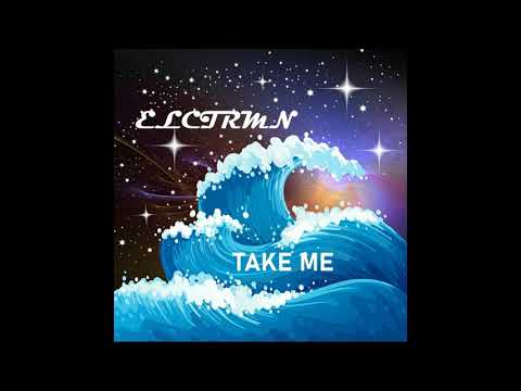 ELCTRMN - Take Me (Radio Edit)