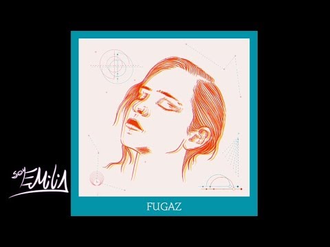 Soy Emilia - Fugaz (Audio)