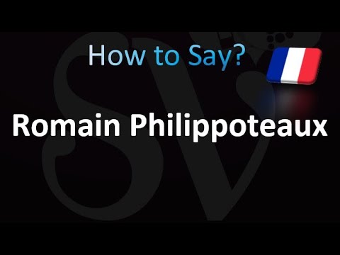 How to Pronounce Romain Philippoteaux (CORRECTLY!)
