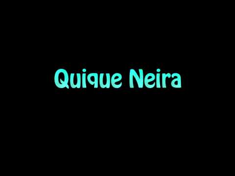 Learn How To Pronounce Quique Neira