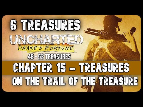 Uncharted Drake's Fortune | Chapter 15 Treasures [6 Treasures]