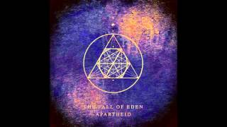 The Fall Of Eden - APARTHEID (NEW SINGLE 2013)