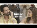 Tum Se Varun Jain Edit Audio