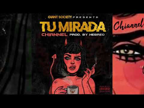 Chiannel - Tu mirada (Proud By Hebreo)