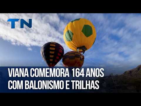 Viana comemora 164 anos com balonismo e trilhas