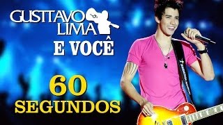Gusttavo Lima - 60 Segundos - [DVD Gusttavo Lima e Você] (Clipe Oficial)