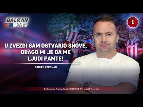 INTERVJU: Ognjen Koroman - U Zvezdi sam ostvario snove, drago mi je da me ljudi pamte! (28.5.2019)