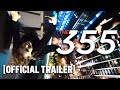 The 355 - Official Trailer Starring Jessica Chastain, Lupita Nyong’o and Penélope Cruz