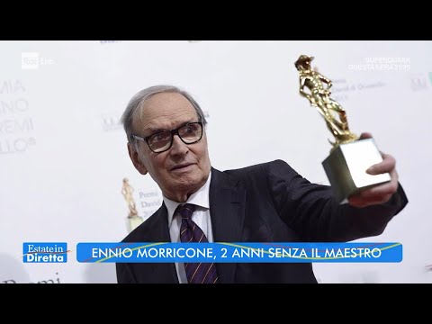 Ennio Morricone, 2 anni senza il Maestro - Estate in Diretta 06/07/2022