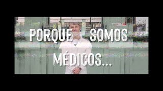 Porque somos Medicos