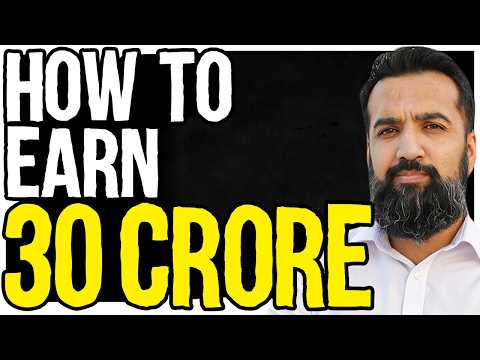 How To Earn Your First 30 Crore (Starting From Nothing)