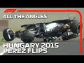Sergio Perez's Barrel Roll: All The Angles | 2015 Hungarian Grand Prix