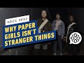 Why Paper Girls Isn't Stranger Things | Comic Con 2022