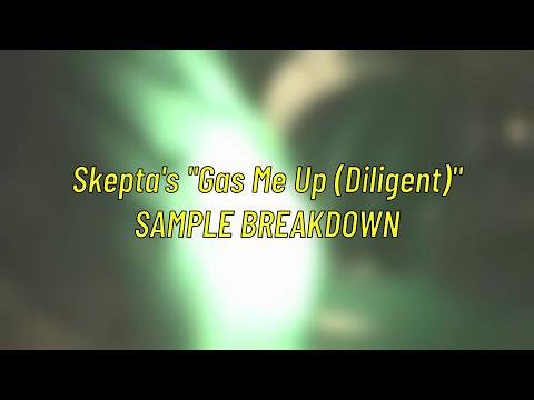 Skepta - Gas Me Up (Diligent) - Sample Breakdown