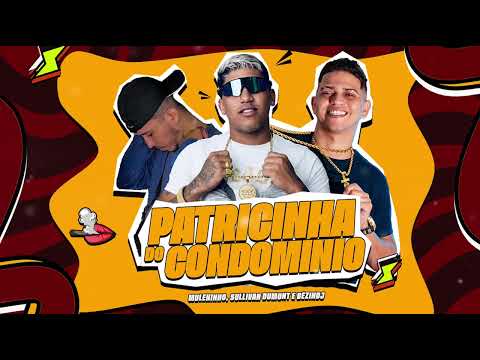 MULEKINHO, SULLIVAN DUMONT E BÊZINDJ - PATRICINHA DO CONDOMÍNIO #neiff #funk #fyp #bregafunk #tiktok