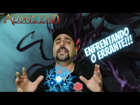 AEONS END GAMEPLAY!!! ENFRENTANDO MAIS UM NEMESIS - O ERRANTE!!!!