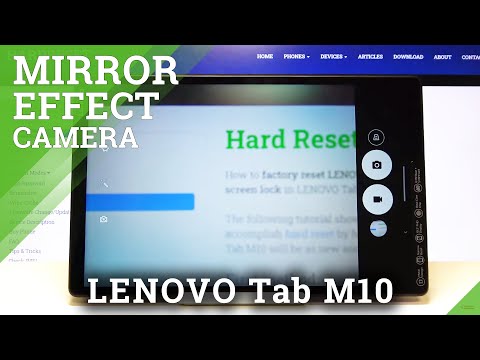 How to Deactivate Mirror Effect in LENOVO Tab M10 – Camera Customization