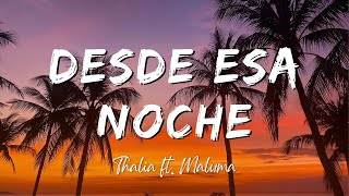 Thalia - Desde Esa Noche ft. Maluma (Lyrics/Letra)