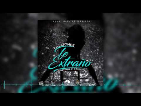 Te Extraño - Killatonez