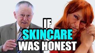 If Skincare Was Honest - Honest Ads
